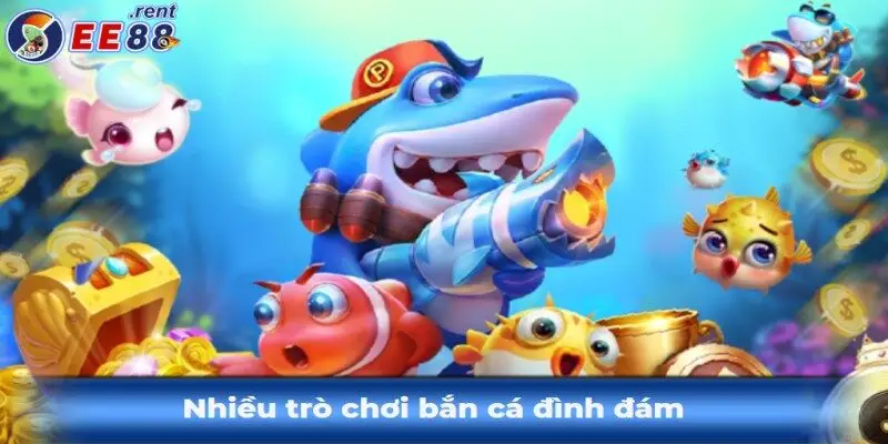 Nhung-tro-choi-ban-ca-ee88-dinh-dam-khong-the-luot-qua