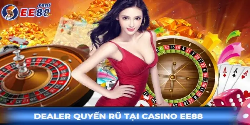 Su-hien-dien-cua-dan-dealer-sexy-tai-song-casino